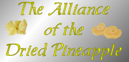 The Alliance of the Dried Pineapple